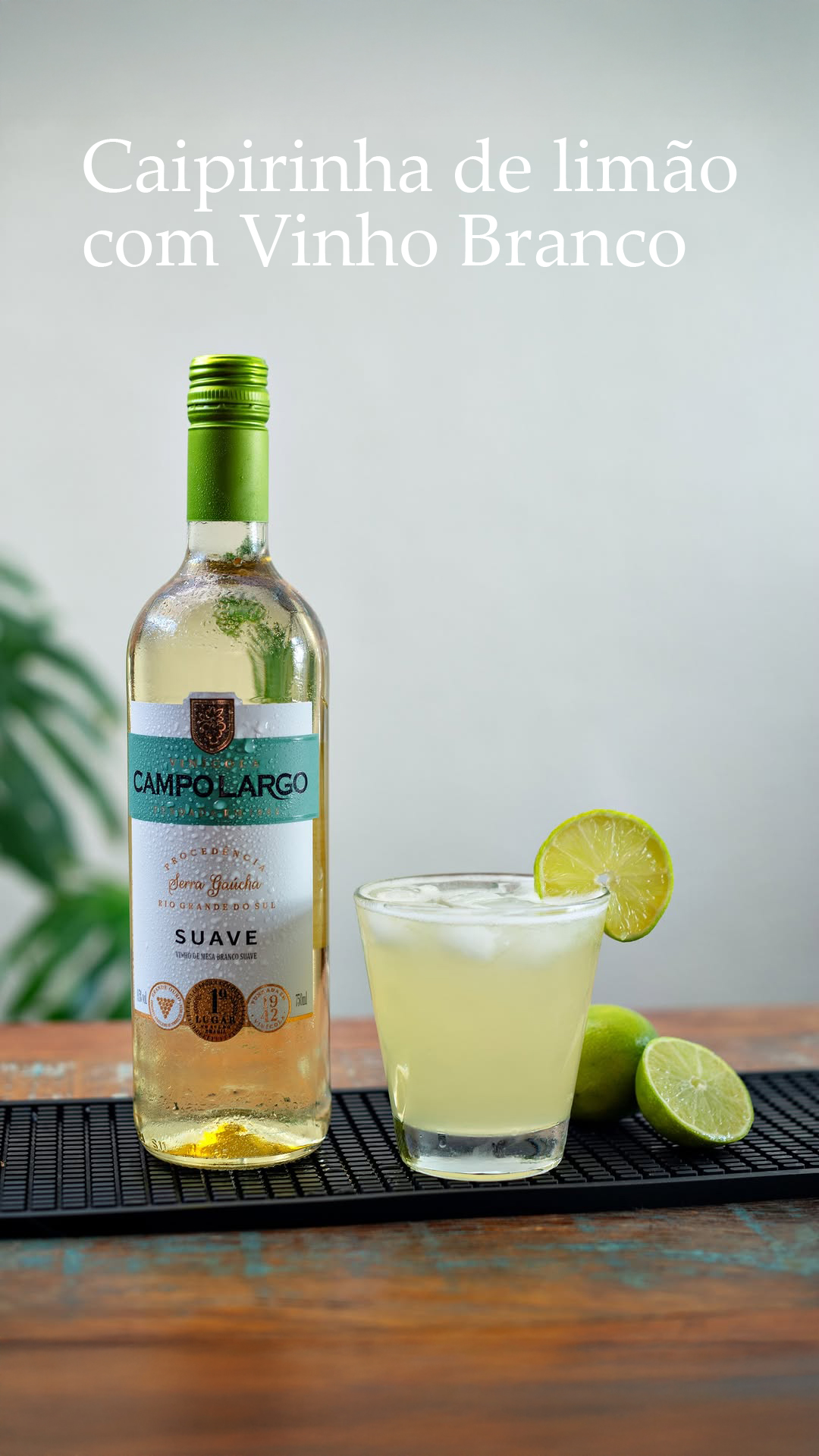 Caipirinha de Limão com Vinho Campo Largo Branco Suave